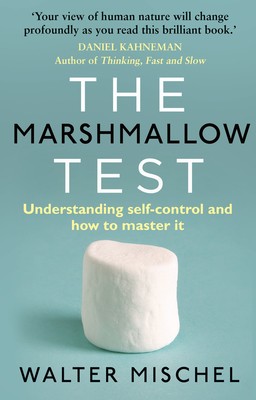 The Marshmallow Test: Understanding Self-control and How To Master It (Paperback)