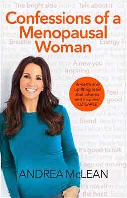 Confessions of a Menopausal Woman: Everything you want to know but are too afraid to ask... (Paperback)