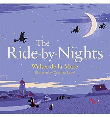 The Ride-by-Nights - Four Seasons of Walter de la Mare (Paperback)