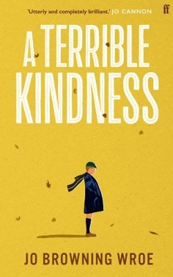 A Terrible Kindness (Hardback)