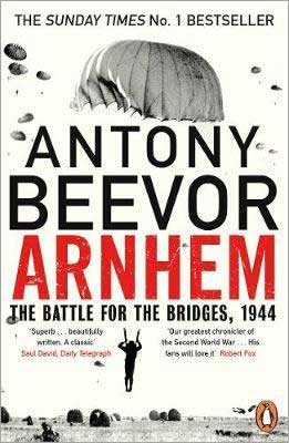 Arnhem: The Battle for the Bridges, 1944 (Paperback)