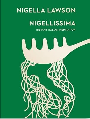 Nigellissima: Instant Italian Inspiration (Nigella Collection) (Hardback)