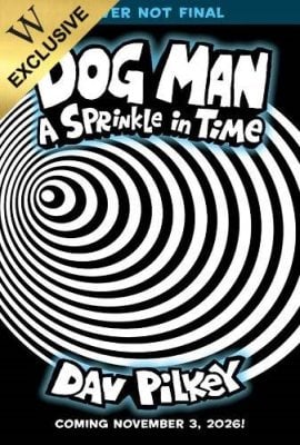 Dog Man 15: A Sprinkle in Time