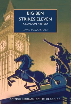 Big Ben Strikes Eleven - British Library Crime Classics 120 (Paperback)