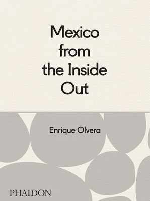 Mexico from the Inside Out (Hardback)