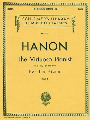 Hanon: The Virtuoso Pianist In Sixty Exercises For The Piano I (Paperback)