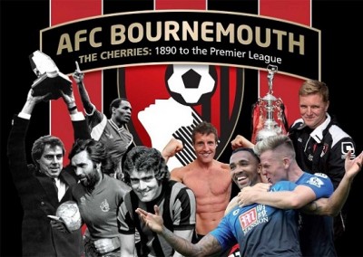 AFC Bournemouth - The Cherries: 1890 to the Premier League (Hardback)