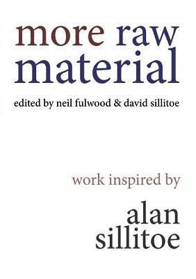 More Raw Material: Work Inspired by Alan Sillitoe (Paperback)