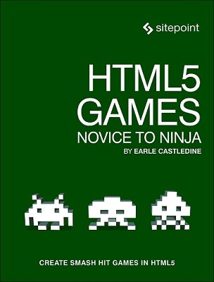 HTML5 Games - Novice to Ninja (Paperback)