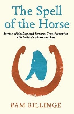 The Spell of the Horse: Stories of Healing and Personal Transformation with Nature's Finest Teachers (Paperback)