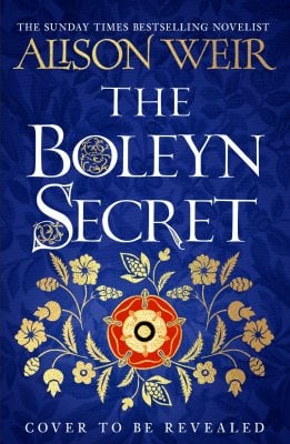 The Boleyn Secret by Alison Weir | Waterstones