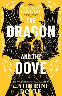 The Dragon and the Dove Volume 3 - The City of Fantome (Hardback)