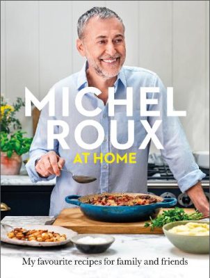 Michel Roux at Home: Simple and delicious French meals for every day (Hardback)