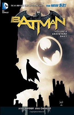 Batman Vol. 6 Graveyard Shift (The New 52) (Hardback)