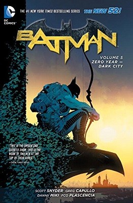 Batman Vol. 5: Zero Year - Dark City (The New 52) by Scott Snyder, Greg  Capullo | Waterstones