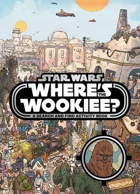 Star Wars: Where's the Wookiee? Search and Find Book (Hardback)