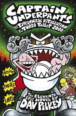 Book cover of Captain Underpants and the Tyrannical Retaliation of the Turbo Toilet 2000