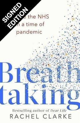 Breathtaking: Inside the NHS in a Time of Pandemic: Signed Edition (Hardback)