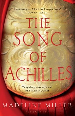 The Song of Achilles by Madeline Miller | Waterstones
