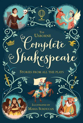 Complete Shakespeare By Anna Milbourne Maria Surducan Waterstones