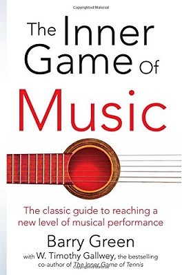The Inner Game of Music (Paperback)