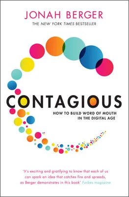 Contagious: How to Build Word of Mouth in the Digital Age (Paperback)