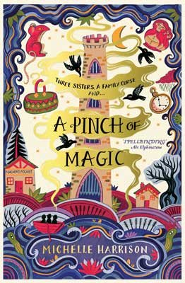 A Pinch of Magic by Michelle Harrison | Waterstones