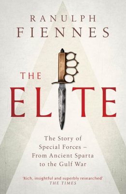 The Elite: The Story of Special Forces - From Ancient Sparta to the War on Terror (Hardback)