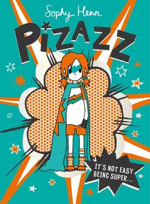 Pizazz: The super awesome new superhero series! - Pizazz 1 (Paperback)