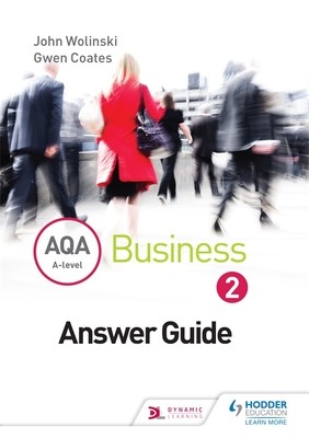 AQA A Level Business 2 Third Edition (Wolinski & Coates) Answers (Paperback)