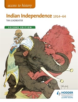 Access to History: Indian Independence 1914-64 Second Edition - Access to History (Paperback)