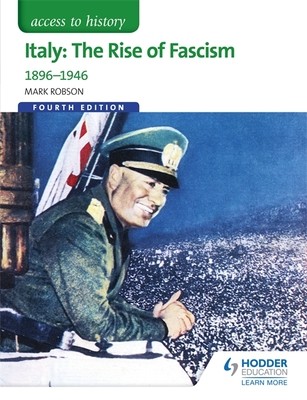 Access to History: Italy: The Rise of Fascism 1896-1946 Fourth Edition - Access to History (Paperback)