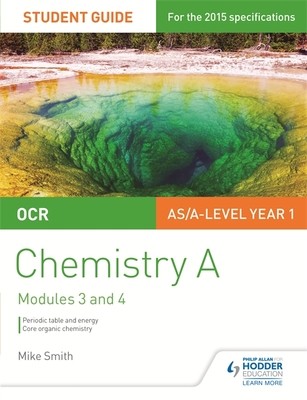 OCR AS/A Level Chemistry A Student Guide: Modules 3 and 4 (Paperback)
