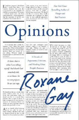 Opinions: A Decade of Arguments, Criticism and Minding Other People's Business (Hardback)
