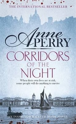 Corridors of the Night (William Monk Mystery, Book 21): A twisting Victorian mystery of intrigue and secrets - William Monk Mystery (Paperback)
