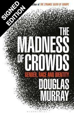 The Madness of Crowds: Gender, Race and Identity - Signed Edition (Hardback)