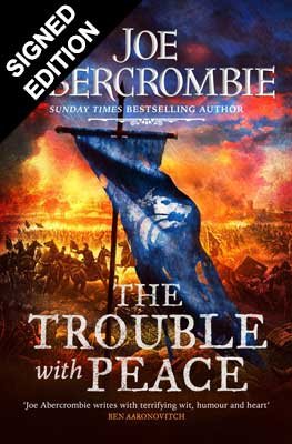 The Trouble With Peace: Book Two Signed Edition - The Age of Madness (Hardback)