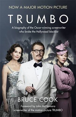 Trumbo: A biography of the Oscar-winning screenwriter who broke the Hollywood blacklist - Now a major motion picture (film tie-in edition) (Paperback)