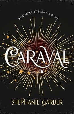 Caraval: the mesmerising Sunday Times bestseller (Hardback)
