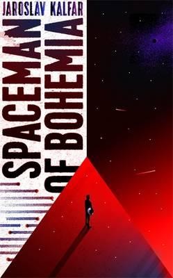 Spaceman of Bohemia: SHORTLISTED FOR THE ARTHUR C. CLARKE AWARD FOR SCIENCE FICTION (Hardback)