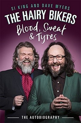 The Hairy Bikers Blood, Sweat and Tyres: The Autobiography (Hardback)