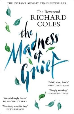 The Madness of Grief: A Memoir of Love and Loss (Paperback)