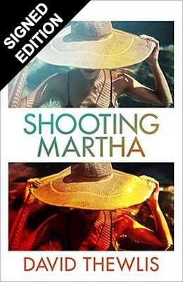 Shooting Martha: Signed Edition (Hardback)