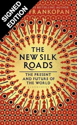 The New Silk Roads: The Present and Future of the World - Signed Edition (Hardback)