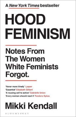 Hood Feminism: Notes from the Women White Feminists Forgot (Paperback)