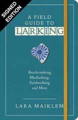 A Field Guide to Larking: Signed Bookplate Edition (Paperback)