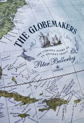 The Globemakers: The Curious Story of an Ancient Craft (Hardback)