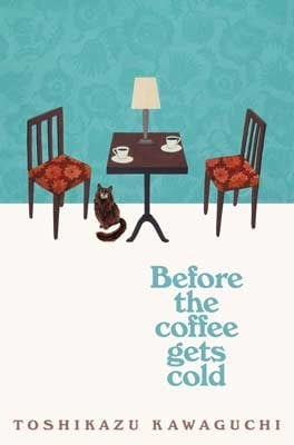Before the Coffee Gets Cold - Before the Coffee Gets Cold (Paperback)