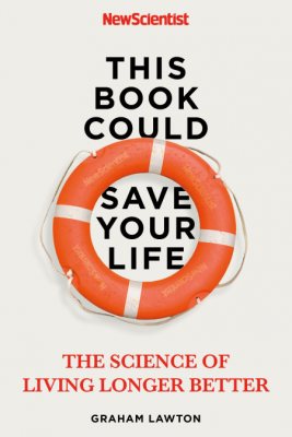 This Book Could Save Your Life: The Science of Living Longer Better (Paperback)
