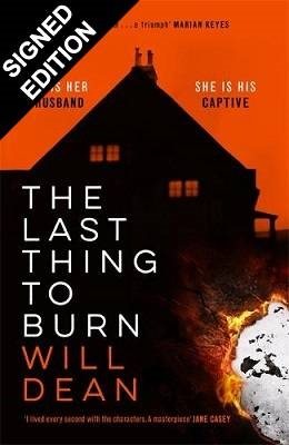 The Last Thing to Burn: Signed Exclusive Edition (Hardback)